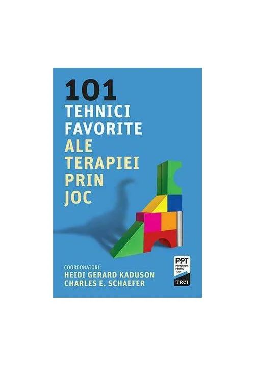 101 tehnici favorite ale terapiei prin joc