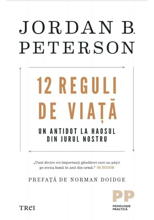 12 Reguli de viata. Un antidot la haosul din jurul nostru