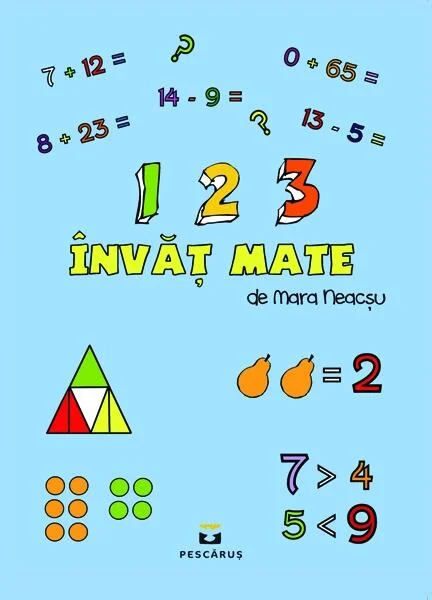 123 învăț mate - Paperback - Mara Neacșu - Pescăruș