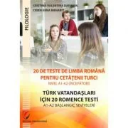 20 de teste de limba romana pentru cetatenii turci. Nivel A1-A2 (incepatori)/ Türk vatandaşlari için A1-A2 başlangiç seviyeleri için 20 test - Cristin