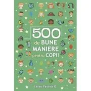 500 de bune maniere pentru copii
