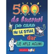 500 de lucruri pe care nu le stiai, dar le afli acum! - Samantha Barnes, Dominique Enright, Guy Macdonald, Matthew Morgan