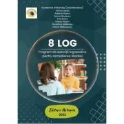 8 LOG. Program de exercitii logopedice pentru remedierea dislaliei - Ecaterina Vrasmas