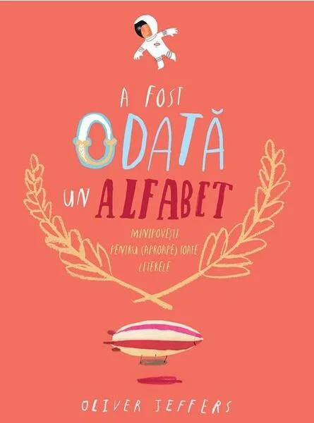 A fost odată un alfabet - Hardcover - Oliver Jeffers - Vlad și Cartea cu Genius