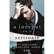 A inceput cu o scrisoare - Penelope Ward, Vi Keeland