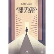 Abilitatea de a citii. Dezvoltare si dificultati - Kate Cain