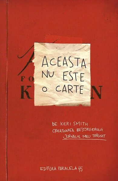 Aceasta nu este o carte - Paperback brosat - Keri Smith - Paralela 45