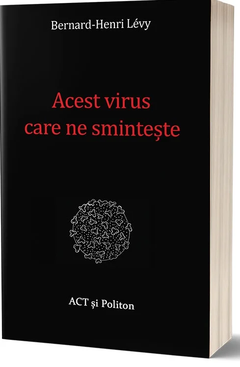 Acest virus care ne sminteste | Bernard-Henri Levy