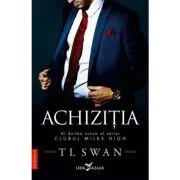 Achizitia (vol. 2 din seria Clubul Miles High) - T. L. Swan