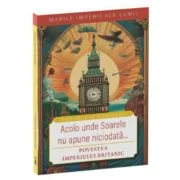 Acolo unde soarele nu apune niciodata - Dan-Silviu Boerescu