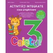 Activitati integrate clasa pregatitoare. Caietul 3