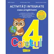 Activitati integrate clasa pregatitoare. Caietul 4