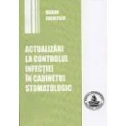 Actualizari la controlul infectiei in cabinetul stomatologic - Marian Cuculescu