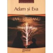 Adam si Eva - Liviu Rebreanu