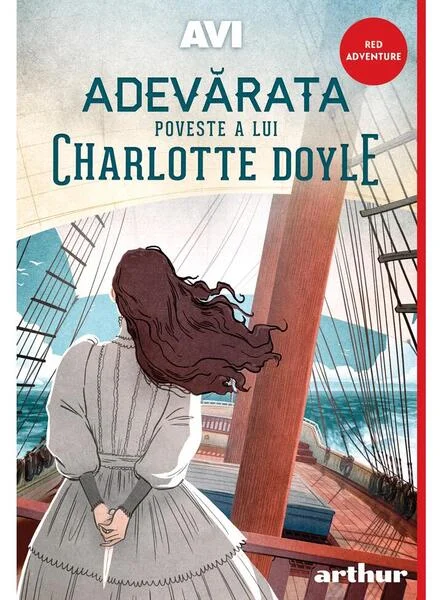 Adevărata poveste a lui Charlotte Doyle - Hardcover - AVI - Arthur