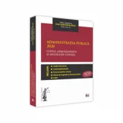 Administratia publica 2020. Codul administrativ si legislatie conexa - Dan Constantin Mata