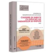 Admiterea in magistratura si in avocatura. Culegere de subiecte cu explicatii ale variantelor de raspuns. Drept procesual civil. Editia a 7-a - Roxana