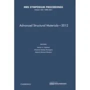 Advanced Structural Materials – 2012: Volume 1485 - Hector A. Calderon, Armando Salinas-Rodriguez, Heberto Balmori-Ramirez