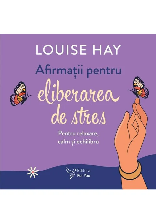 Afirmatii pentru eliberarea de stres - Louise Hay - Set carte + cartoline