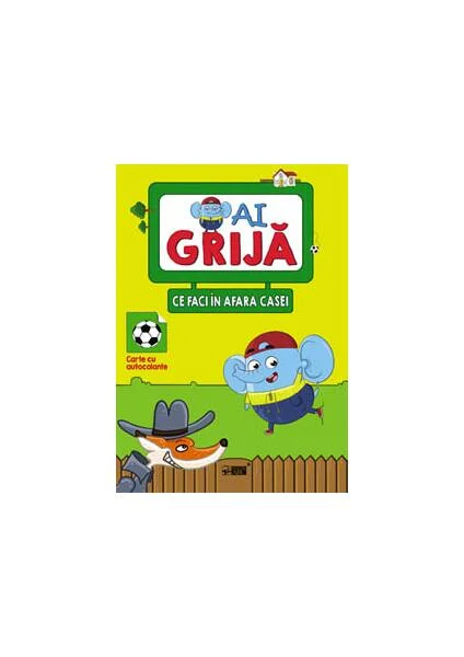 Ai grijă ce faci în afara casei - Paperback brosat - *** - Editura ARC