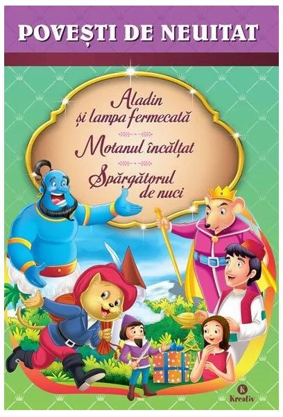 Aladin și lampa fermecată. Motanul încălțat. Spărgătorul de nuci. - Paperback brosat - *** - Kreativ