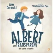 Albert cel transparent din cand in cand - Alex Donovici