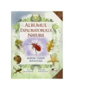 Albumul exploratorului naturii - ghid aventura