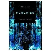 Alela 66 vol I - Noaptea fatidica