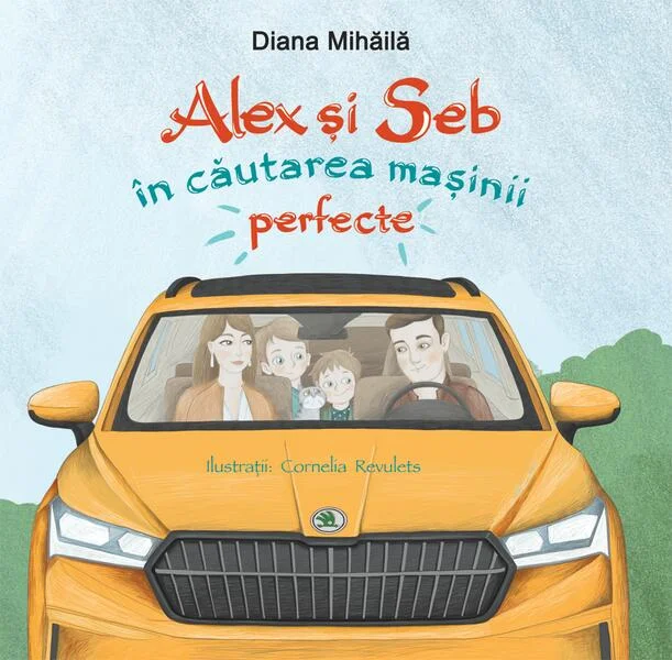 Alex si Seb în căutarea mașinii perfecte - Hardcover - Diana Mihăilă - Didactica Publishing House