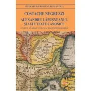Alexandru Lapusneanul si alte texte canonice - Costache Negruzzi