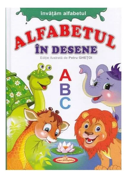 Alfabetul în desene - Hardcover - Petru Ghețoi - Casa Poveștilor