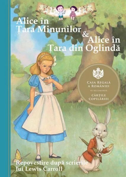 Alice în Ţara Minunilor & Alice în Ţara din Oglindă - Paperback brosat - Lewis Carroll - Curtea Veche