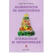 Alimentatia in afectiunile stomacului si intestinelor - Lemi Gemil Mecari