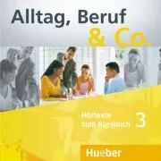 Alltag, Beruf &amp; Co. 3 2 Audio-CDs zum Kursbuch - Norbert Becker