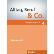 Alltag, Beruf &amp; Co. 4, Lehrerhandbuch - Norbert Becker
