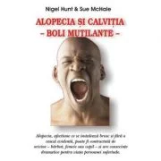 Alopecia si calvitia, boli mutilante - Nigel Hunt