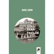 Amintiri din tara fagilor, Volumul 3 - Ovid Topa