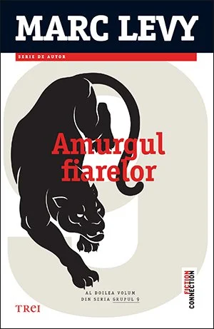 Amurgul fiarelor (seria Grupul 9, vol. 2) - Marc Lévy