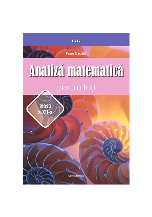 Analiza matematica pentru toti clasa a XII-a