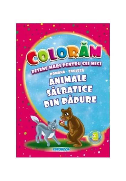 Animale sălbatice din pădure. Desene mari pentru cei mici română-engleză - Paperback - Eurobookids