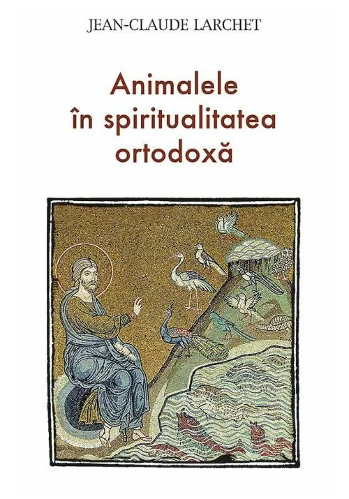 Animalele in spiritualitatea ortodoxa