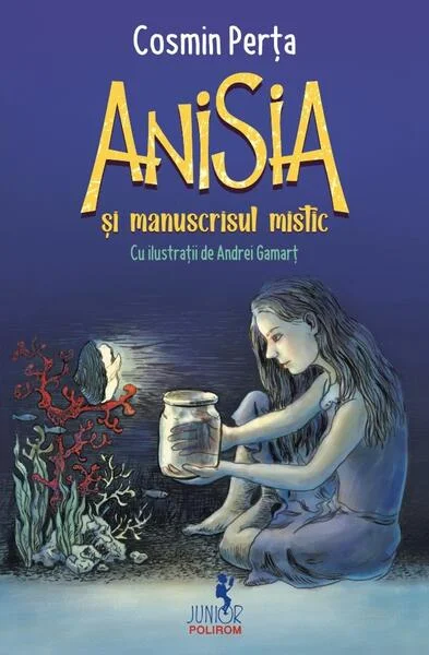 Anisia şi manuscrisul mistic (Vol. 2) - Paperback brosat - Cosmin Perța - Polirom