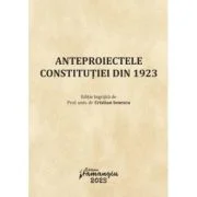 Anteproiectele Constitutiei din 1923 - Cristian Ionescu