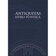 Antiquitas istro-pontica. Melanges d`archeologie et d`histoire ancienne - Alexandru Suceveanu
