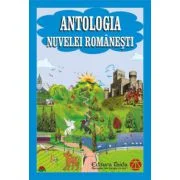 Antologia nuvelei romanesti (Incluse - Barbu St. Delavrancea, Emil Garleanu, I. L. Caragiale)