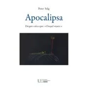 Apocalipsa. Despre calea spre Orasul vesnic - Peter Selg