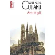 Arta fugii (editie de buzunar) - Ioan Petru Culianu