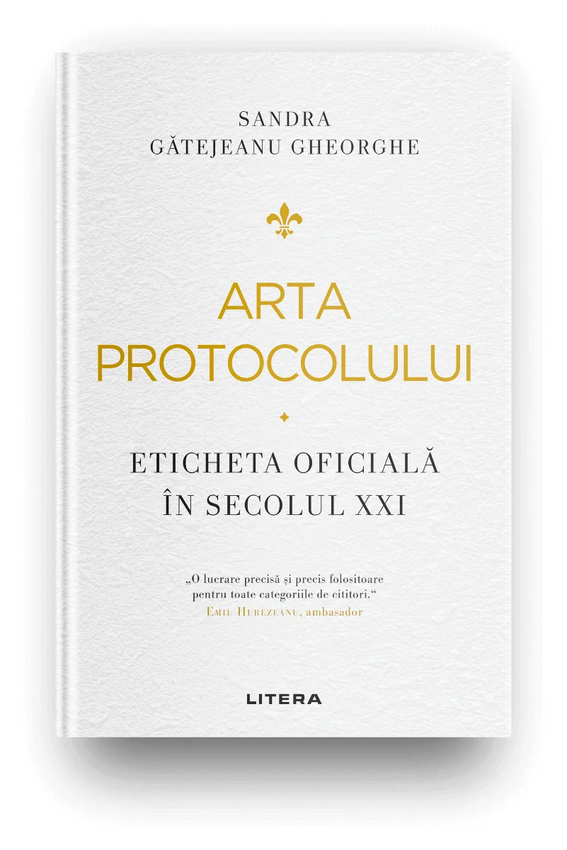 Arta protocolului. Eticheta oficială în secolul XXI