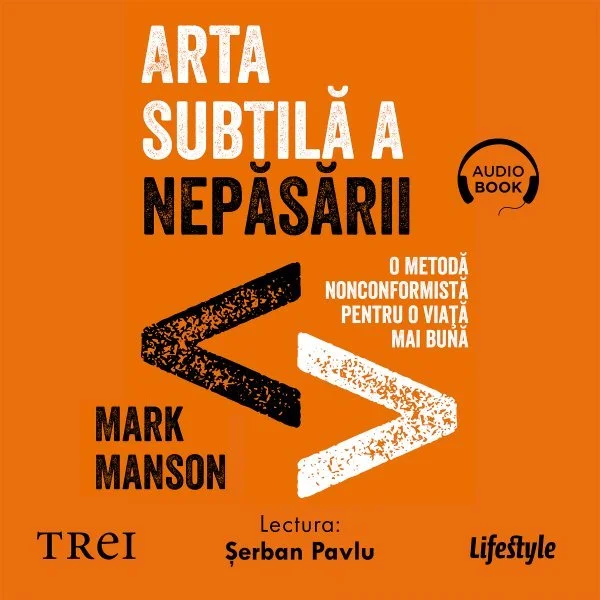 Arta subtilă a nepăsării - Audiobook - Mark Manson