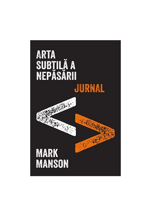 Arta subtila a nepasarii. Jurnal